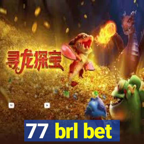 77 brl bet