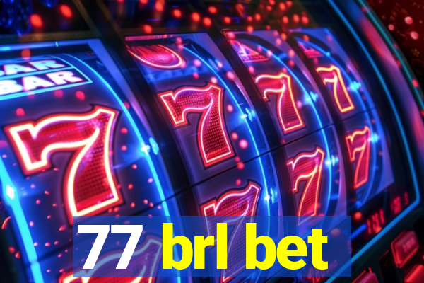 77 brl bet