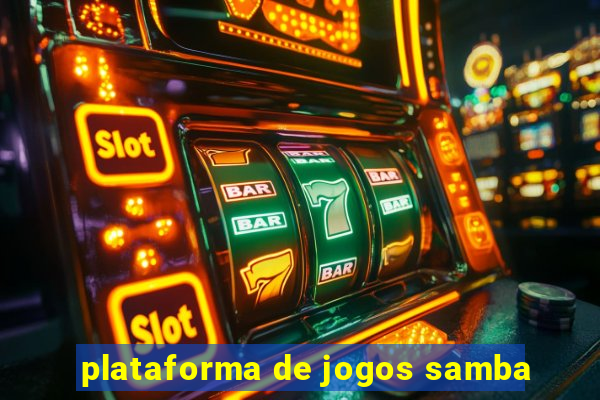 plataforma de jogos samba