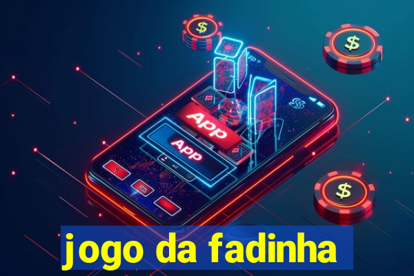 jogo da fadinha