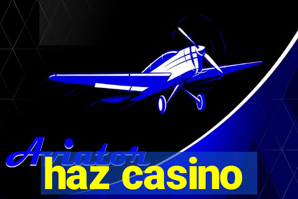 haz casino