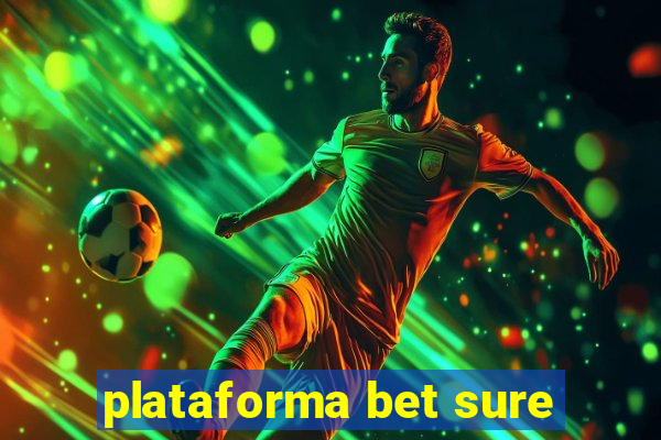 plataforma bet sure