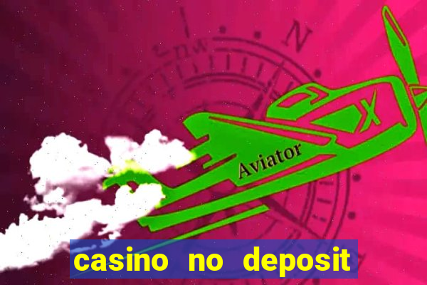 casino no deposit bonus codes