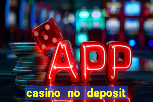 casino no deposit bonus codes