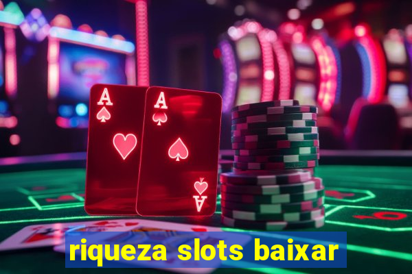 riqueza slots baixar