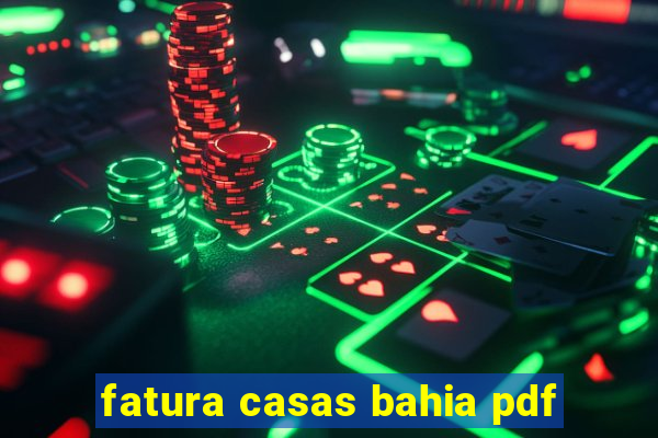 fatura casas bahia pdf