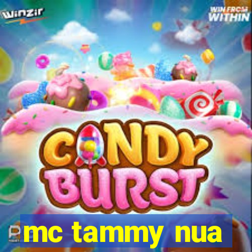 mc tammy nua