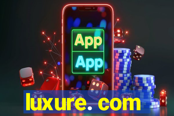 luxure. com