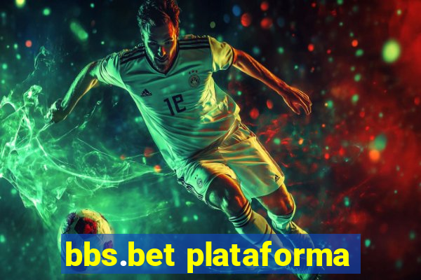 bbs.bet plataforma