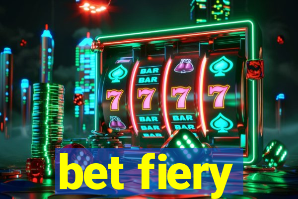 bet fiery