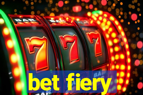 bet fiery