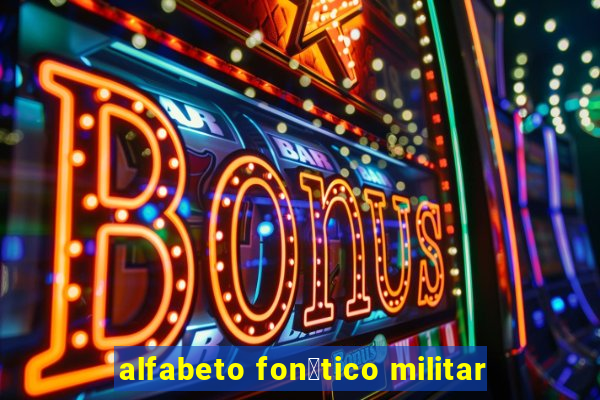 alfabeto fon茅tico militar