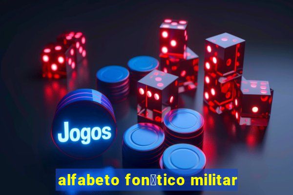 alfabeto fon茅tico militar