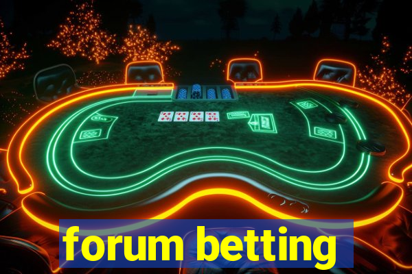 forum betting