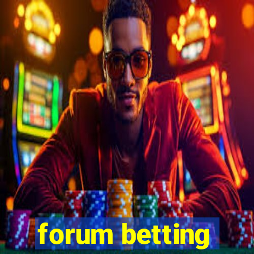 forum betting