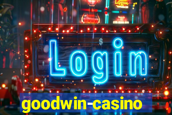 goodwin-casino