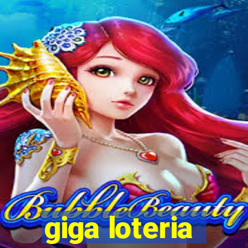 giga loteria