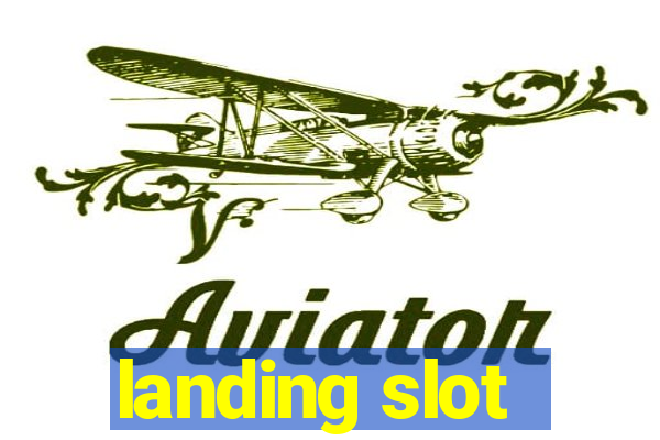 landing slot