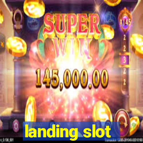 landing slot