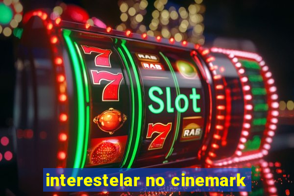 interestelar no cinemark