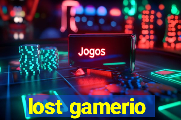 lost gamerio