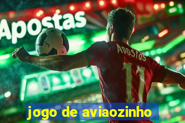 jogo de aviaozinho