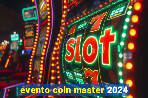 evento coin master 2024