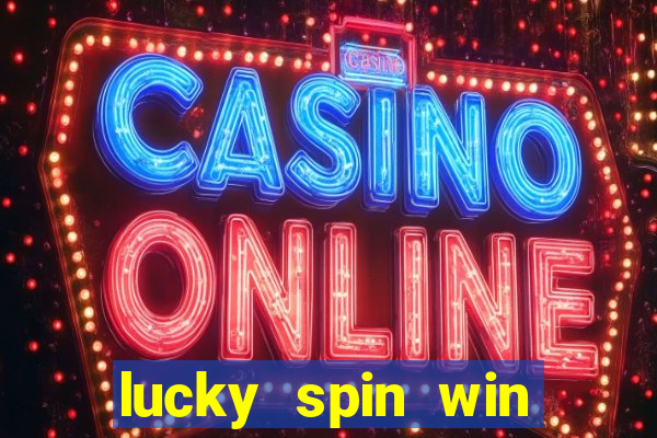 lucky spin win real money gcash