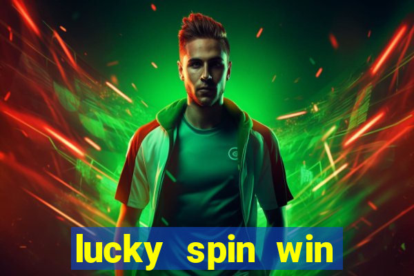 lucky spin win real money gcash