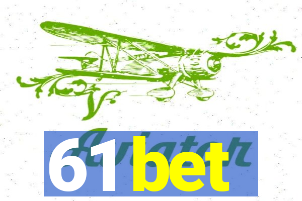 61 bet