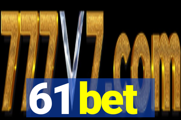 61 bet