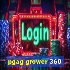 pgag grower 360