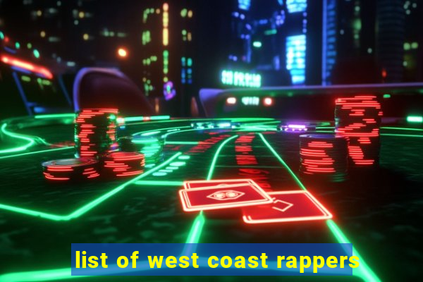 list of west coast rappers