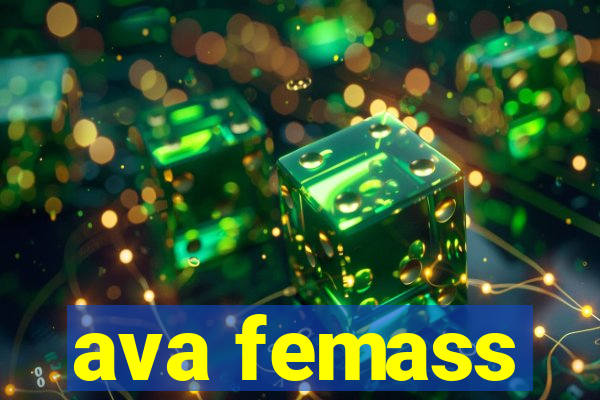 ava femass