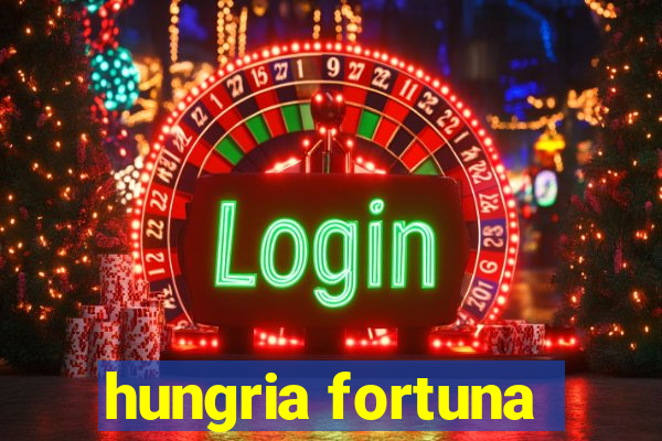 hungria fortuna