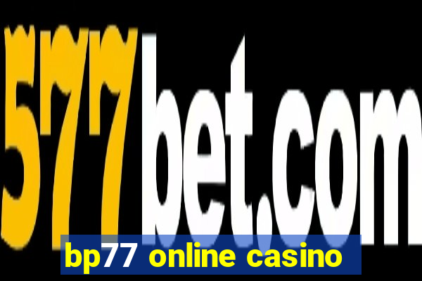 bp77 online casino