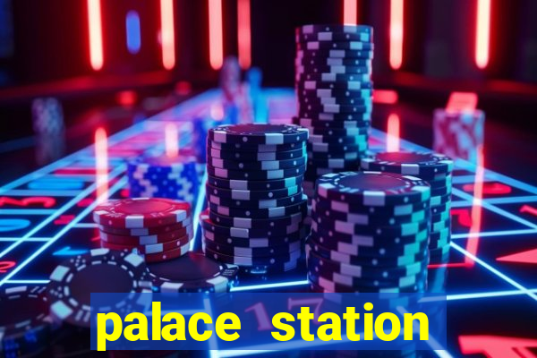 palace station hotel casino