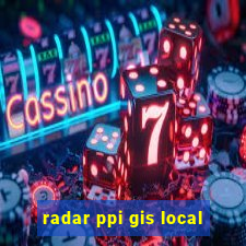 radar ppi gis local