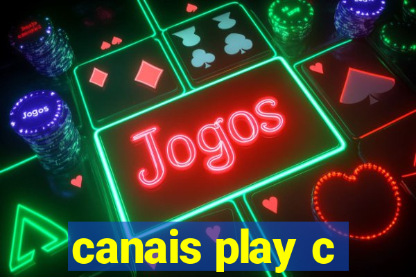 canais play c