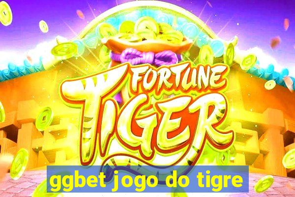 ggbet jogo do tigre