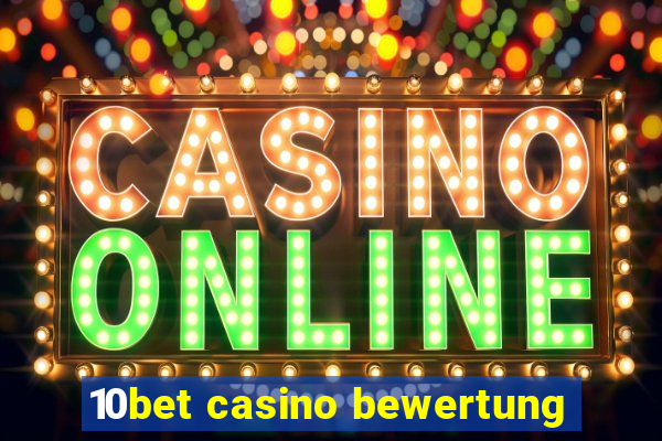 10bet casino bewertung