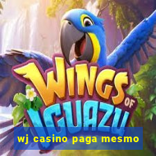 wj casino paga mesmo