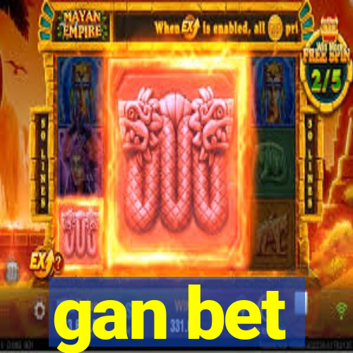 gan bet