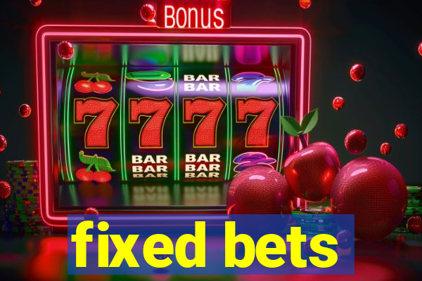 fixed bets