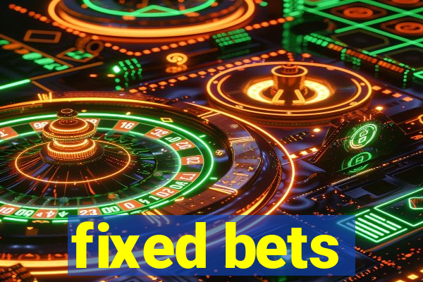 fixed bets