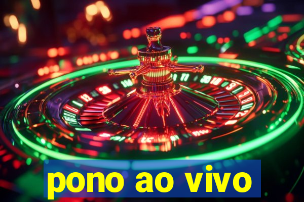 pono ao vivo