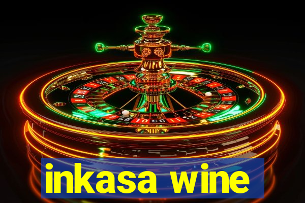 inkasa wine