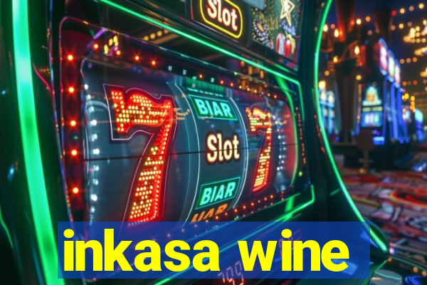 inkasa wine