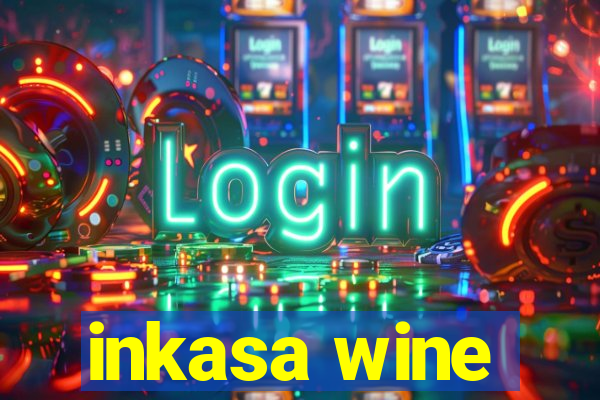 inkasa wine