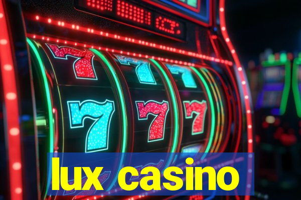 lux casino